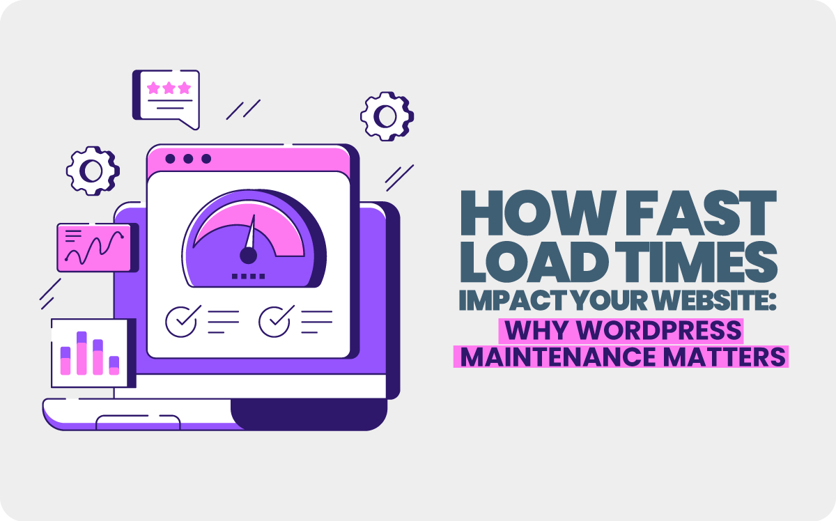 Boost yout Website, Fast Load Times with WordPress Maintenance