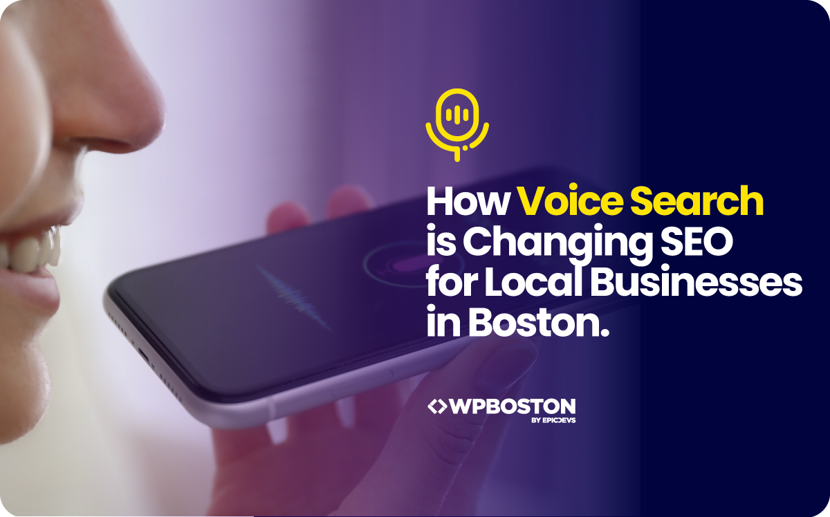 How Voice Search is Changing SEO for Local Businesses in Boston 2024